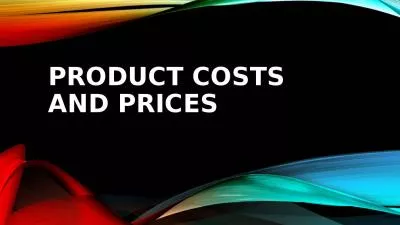 Product Costs and Prices