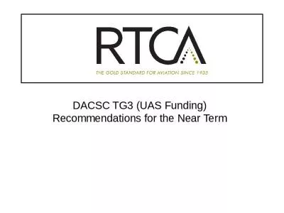 DACSC TG3 (UAS Funding)  Recommendations for the Near Term