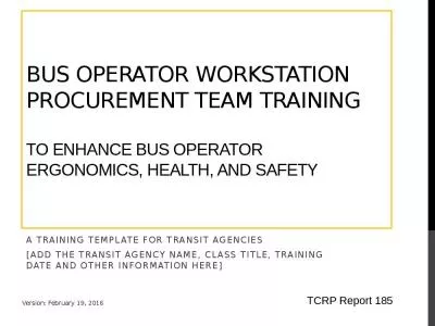 Bus Operator Workstation procurement team training  To enhance bus operator  ergonomics, health, and safety