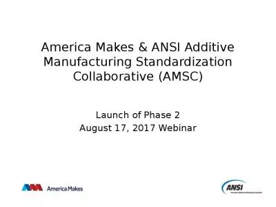 America Makes & ANSI Additive Manufacturing Standardization Collaborative (AMSC)