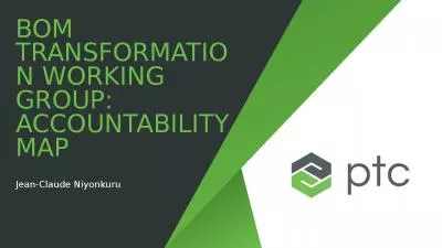 Bom transformation working group: accountability map