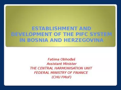 ESTABLISHMENT AND DEVELOPMENT OF THE PIFC SYSTEM IN BOSNIA AND HERZEGOVINA