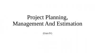 Project Planning, Management And Estimation