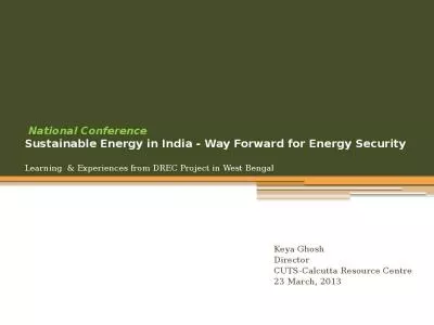 National Conference  Sustainable Energy in India - Way Forward for Energy Security  Learning