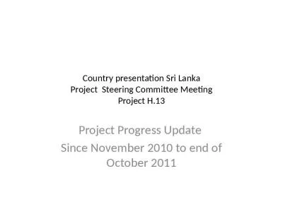 Country presentation Sri Lanka Project  Steering Committee Meeting Project H.13