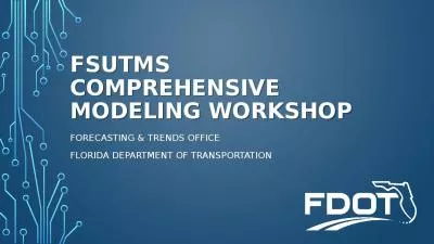 FSUTMS Comprehensive   Modeling Workshop