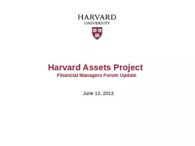 Harvard Assets Project  Financial Managers Forum Update