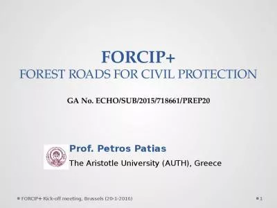 FORCIP+ FOREST ROADS FOR CIVIL PROTECTION GA No. ECHO/SUB/2015/718661/PREP20