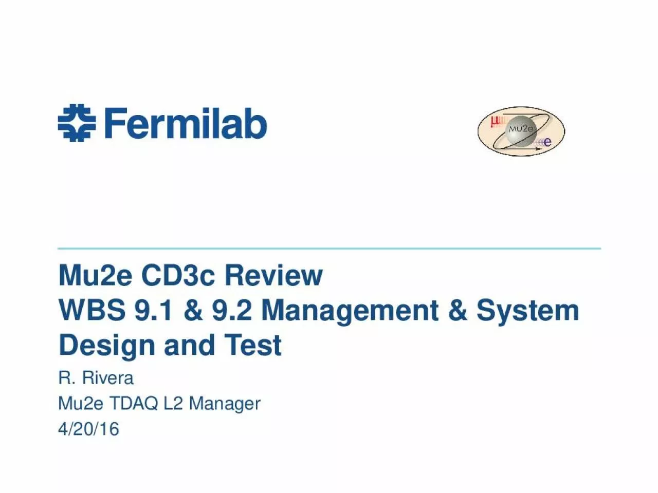 PPT-Mu2e CD3c Review WBS 9.1 & 9.2 Management & System Design and Test