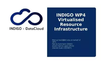 INDIGO WP4 Virtualised Resource Infrastructure