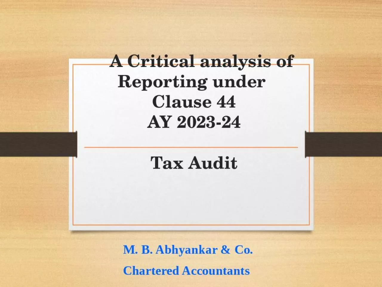 PPT-A Critical analysis of Reporting under Clause 44 AY 2023-24 Tax Audit