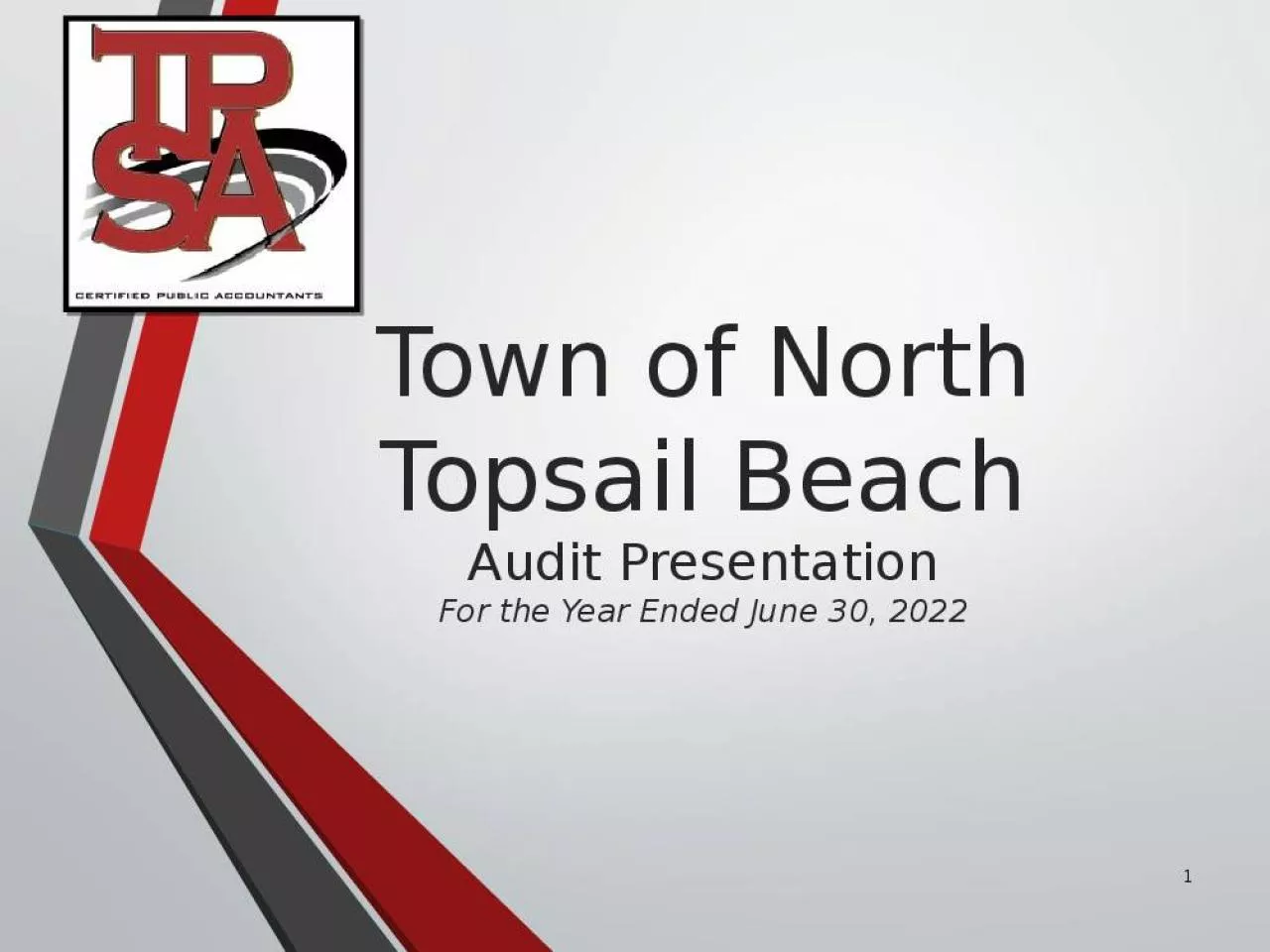 PPT-Town of North Topsail Beach Audit Presentation For the Year Ended June 30, 2022