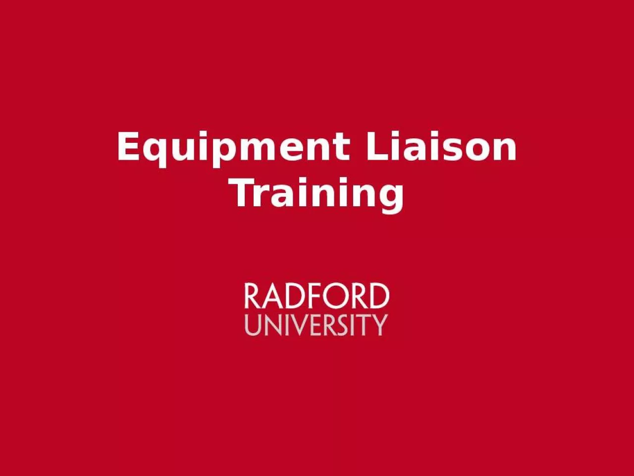 PPT-Equipment Liaison Training