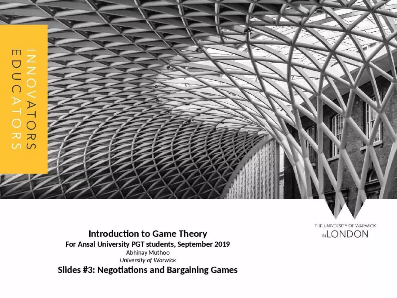 PPT-Introduction to Game Theory For Ansal University PGT students, September 2019 Abhinay