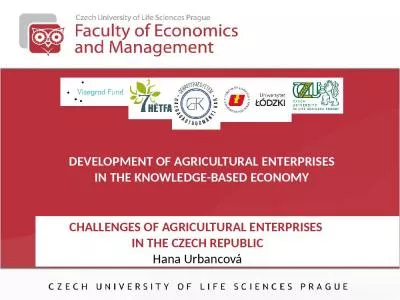 Challenges of Agricultural Enterprises  in the Czech Republic Hana Urbancov