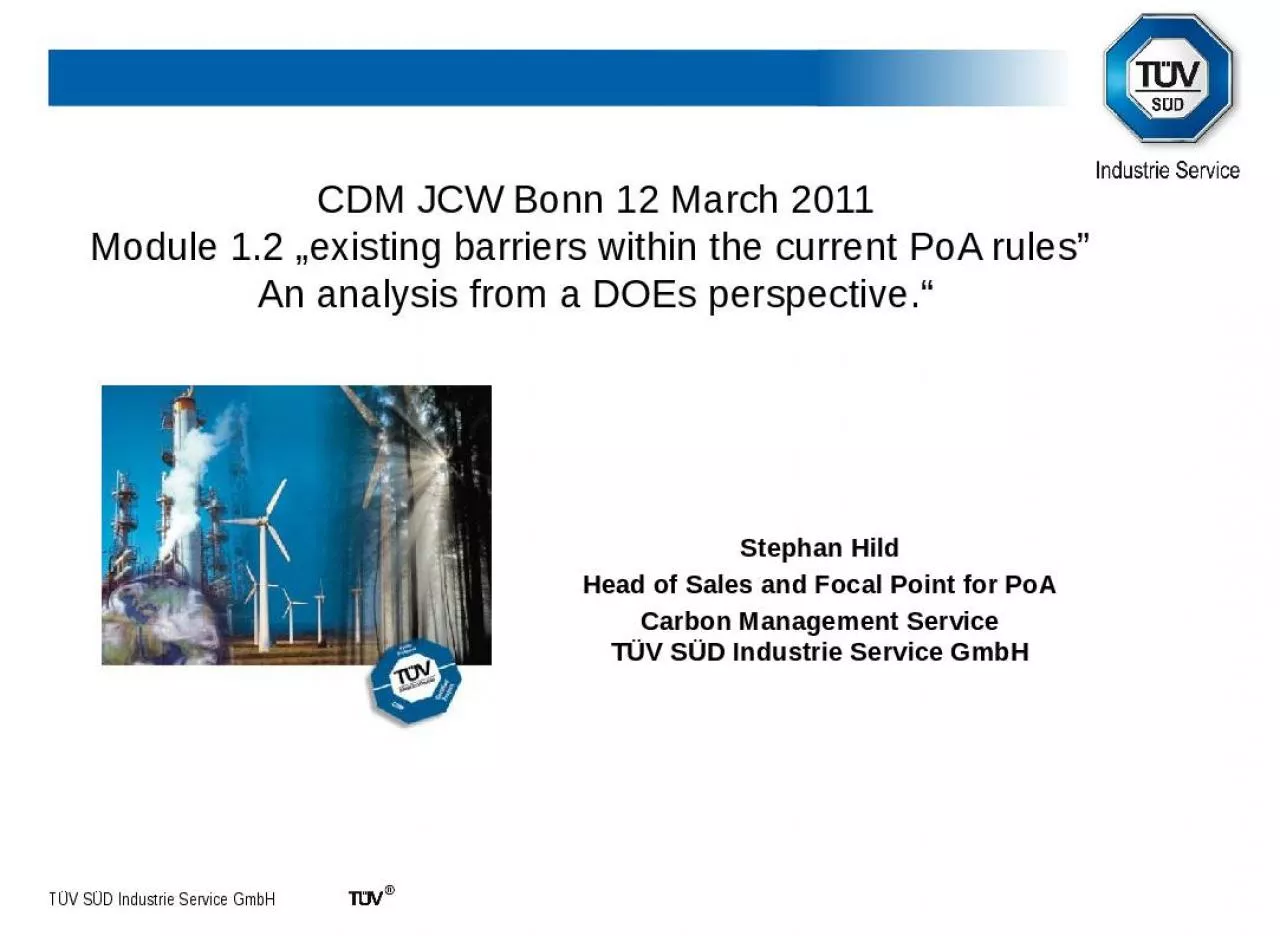 PPT-CDM JCW Bonn 12 March 2011 Module 1.2 existing barriers within the current PoA rules