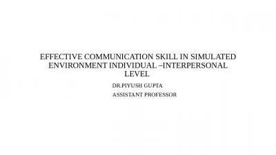 EFFECTIVE COMMUNICATION SKILL IN SIMULATED ENVIRONMENT INDIVIDUAL  INTERPERSONAL LEVEL