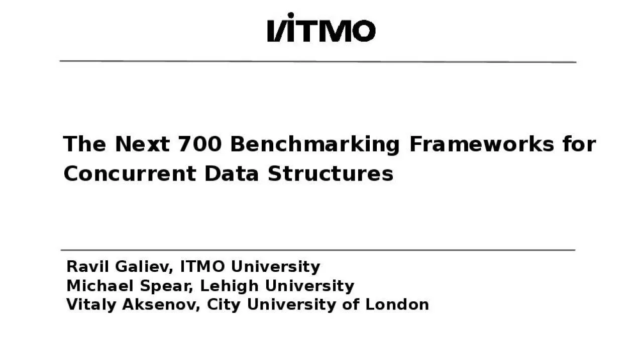 PPT-The Next 700 Benchmarking Frameworks for Concurrent Data Structures