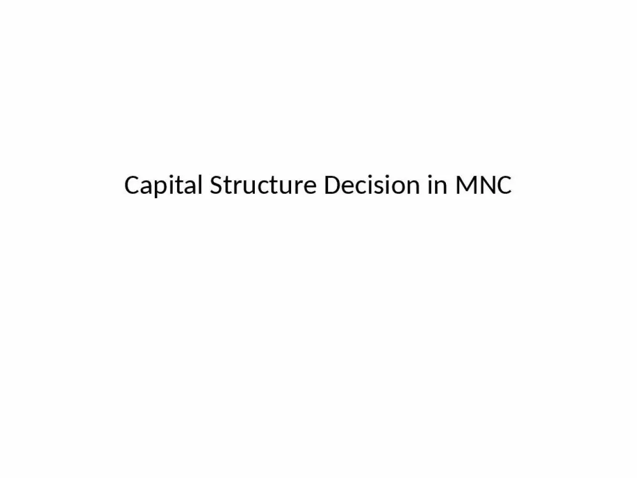 PPT-Capital Structure Decision in MNC