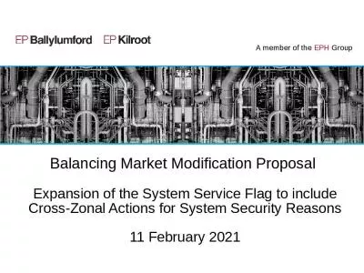 Balancing Market Modification Proposal  Expansion of the System Service Flag to include Cross-Zonal Actions for System Security Reasons 11 February 2021