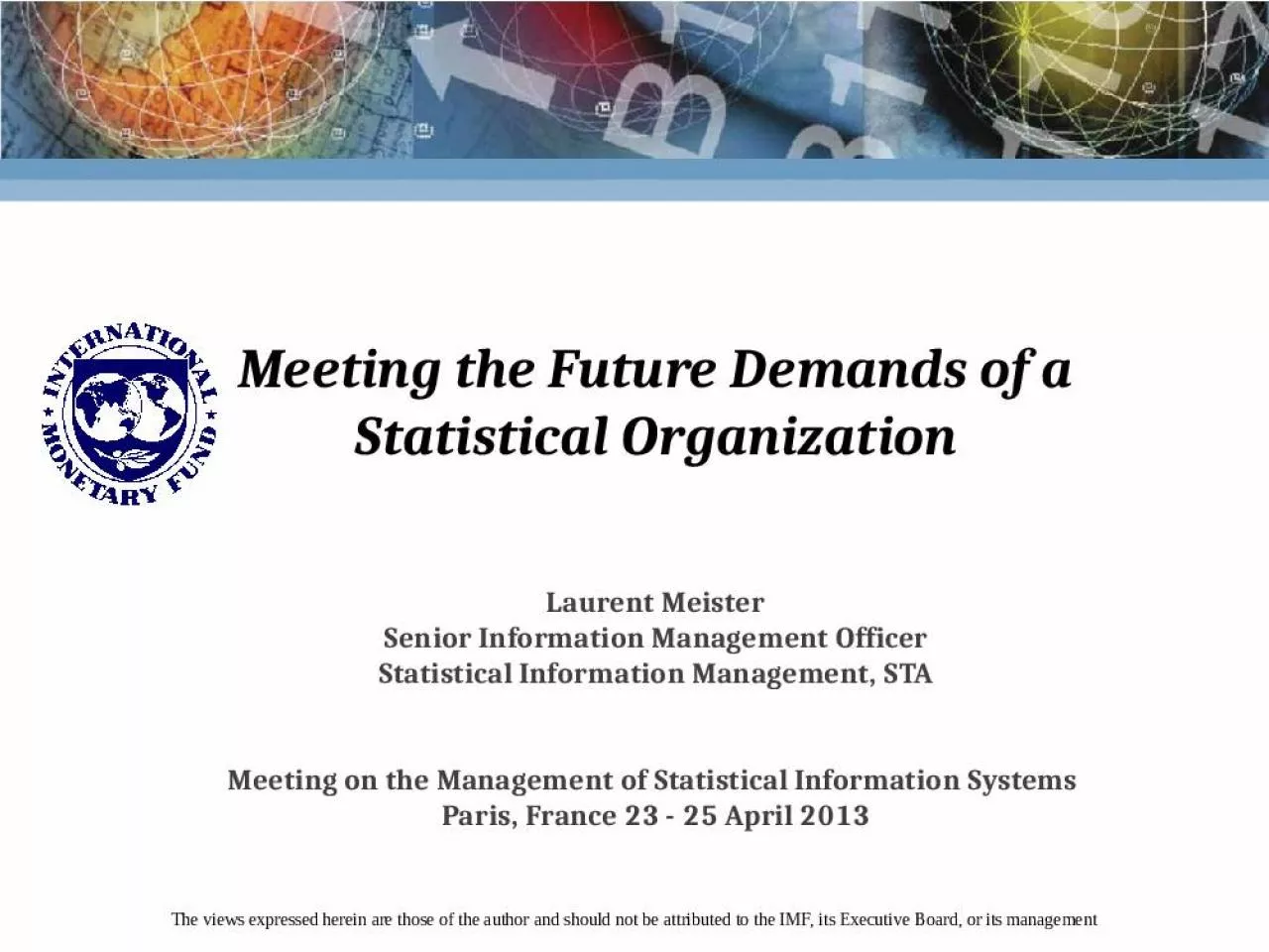 PPT-Meeting the Future Demands of a Statistical Organization