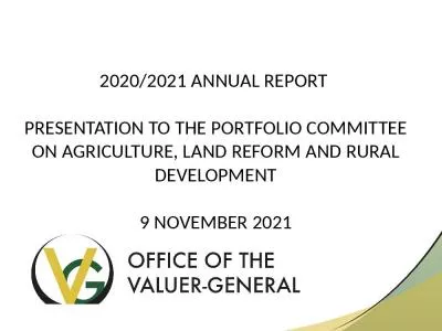 2020/2021 ANNUAL REPORT  PRESENTATION TO THE PORTFOLIO COMMITTEE ON AGRICULTURE, LAND REFORM AND RURAL DEVELOPMENT 9 NOVEMBER 2021