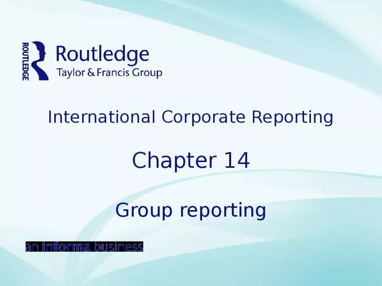 PPT-International Corporate Reporting Chapter 14 Group reporting