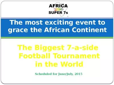 The most exciting event to grace the African Continent