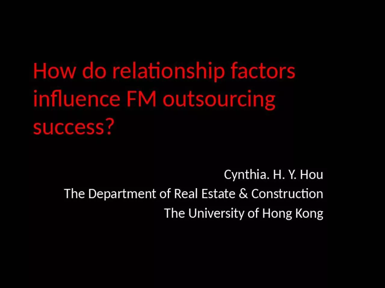 PPT-How do relationship factors influence FM outsourcing success?