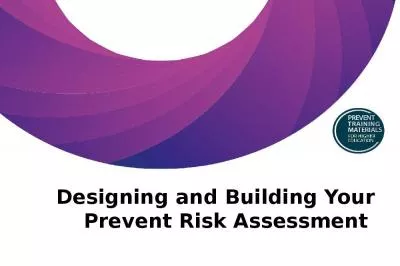 Designing and Building Your Prevent Risk Assessment