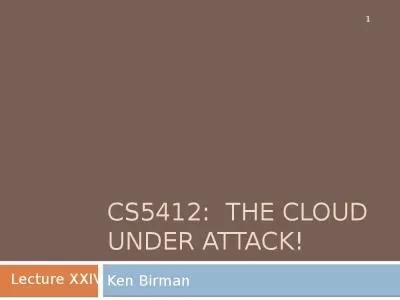 CS5412:  The cloud Under Attack!