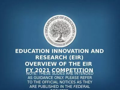 Education Innovation and Research (EIR) Overview of the EIR  FY 2021 Competition