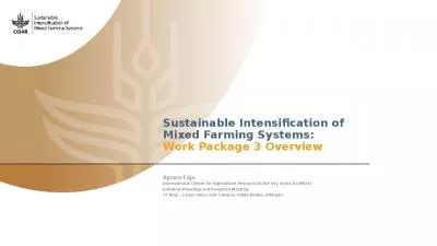 Sustainable Intensification of Mixed Farming Systems:  Work Package 3 Overview