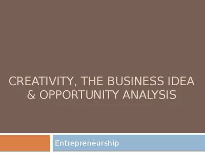 Creativity, the business idea & opportunity analysis