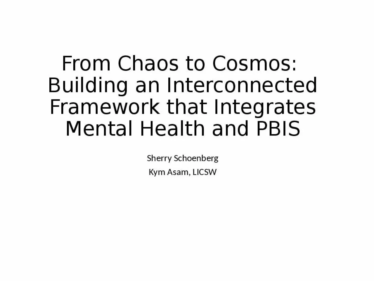 PPT-From Chaos to Cosmos: Building an Interconnected Framework that Integrates Mental Health