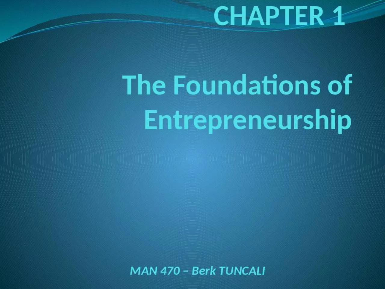 PPT-CHAPTER 1 The Foundations of Entrepreneurship