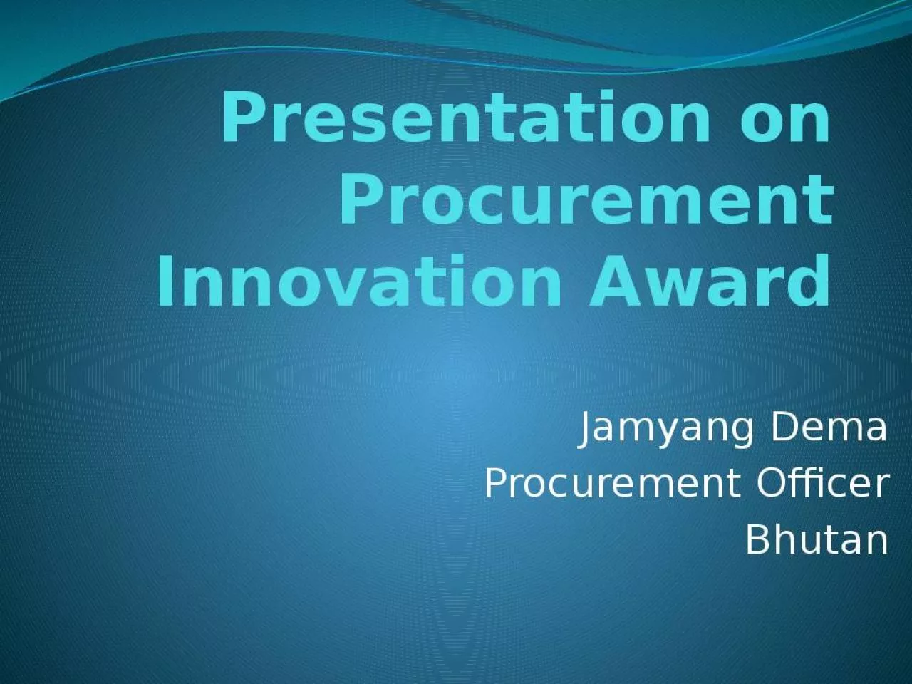 PPT-Presentation on Procurement Innovation Award