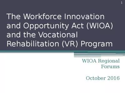 The Workforce Innovation and Opportunity Act (WIOA) and the Vocational Rehabilitation (VR) Program