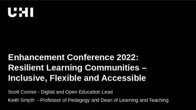 Enhancement Conference 2022:  Resilient Learning Communities   Inclusive, Flexible and Accessible