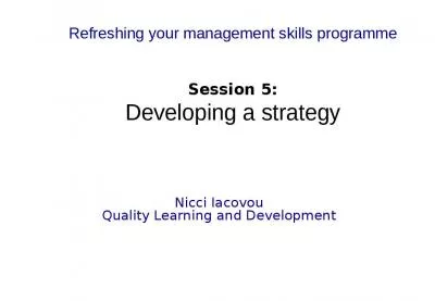 Refreshing your management skills programme Session 5: Developing a strategy