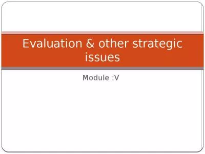 Evaluation & other strategic issues