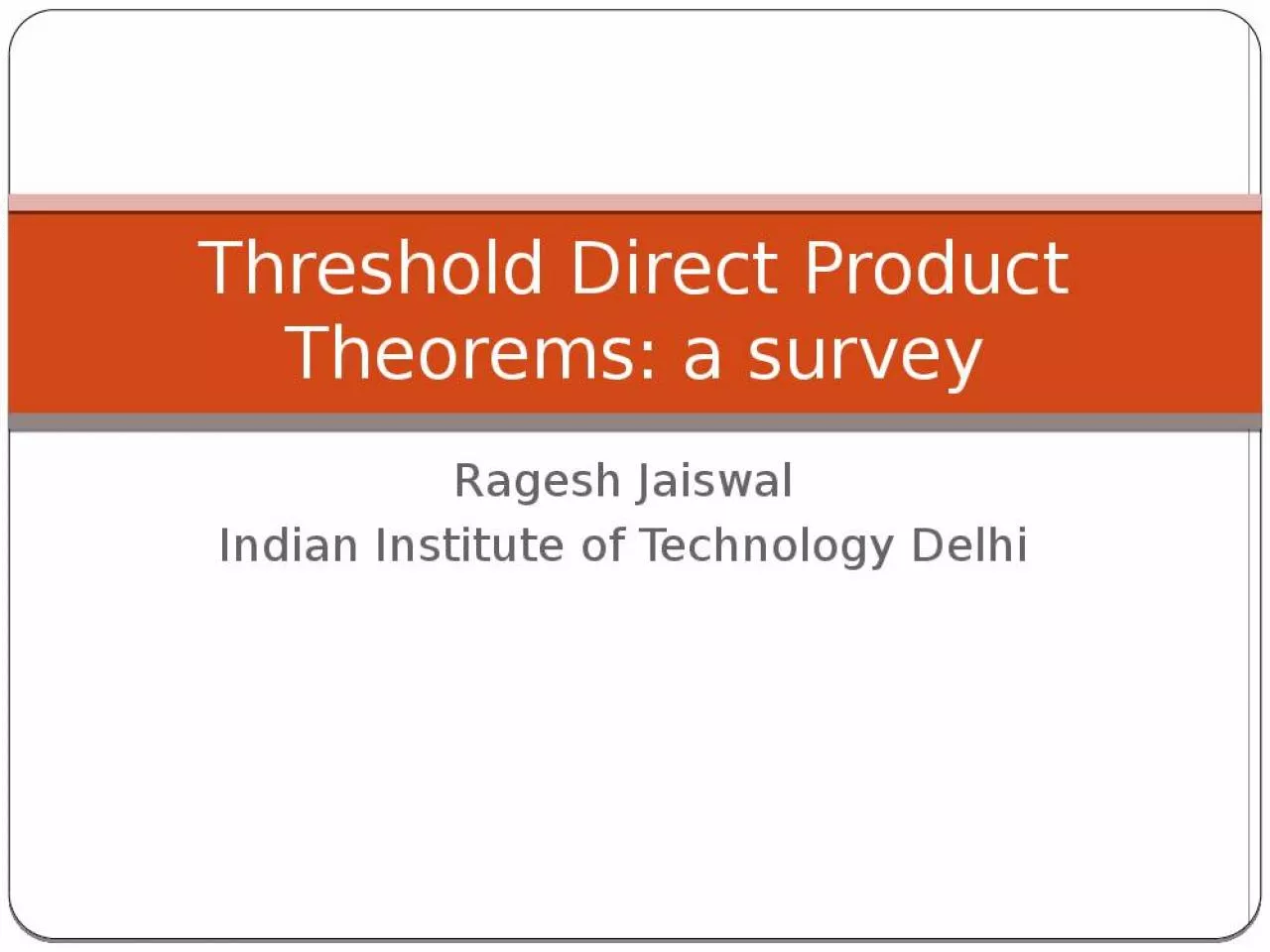 PPT-Threshold Direct Product Theorems: a survey