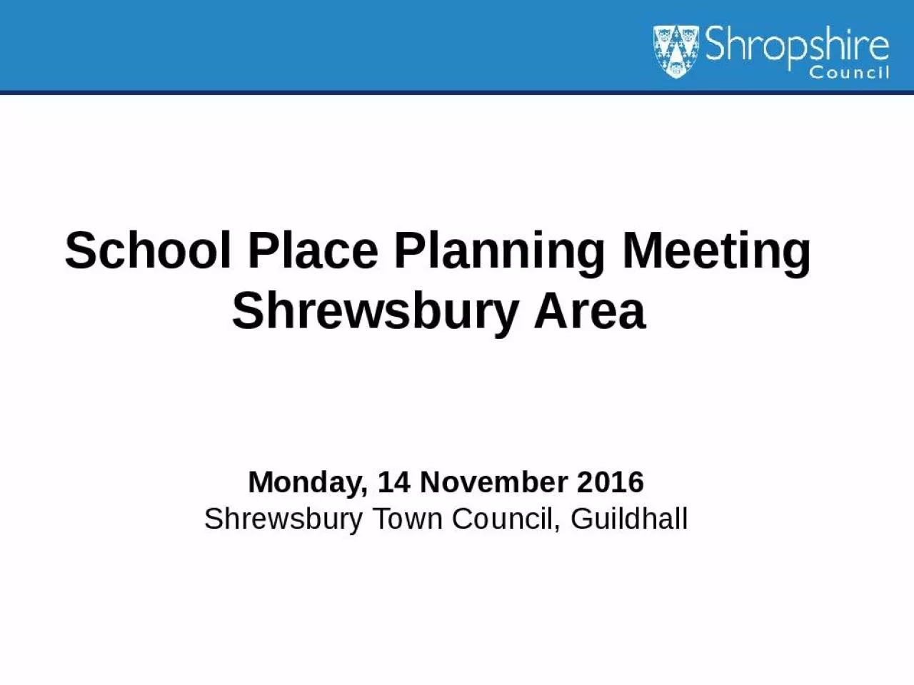 PPT-School Place Planning Meeting Shrewsbury Area