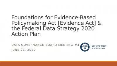 Foundations for Evidence-Based  Policymaking Act [Evidence Act] &  the Federal Data Strategy