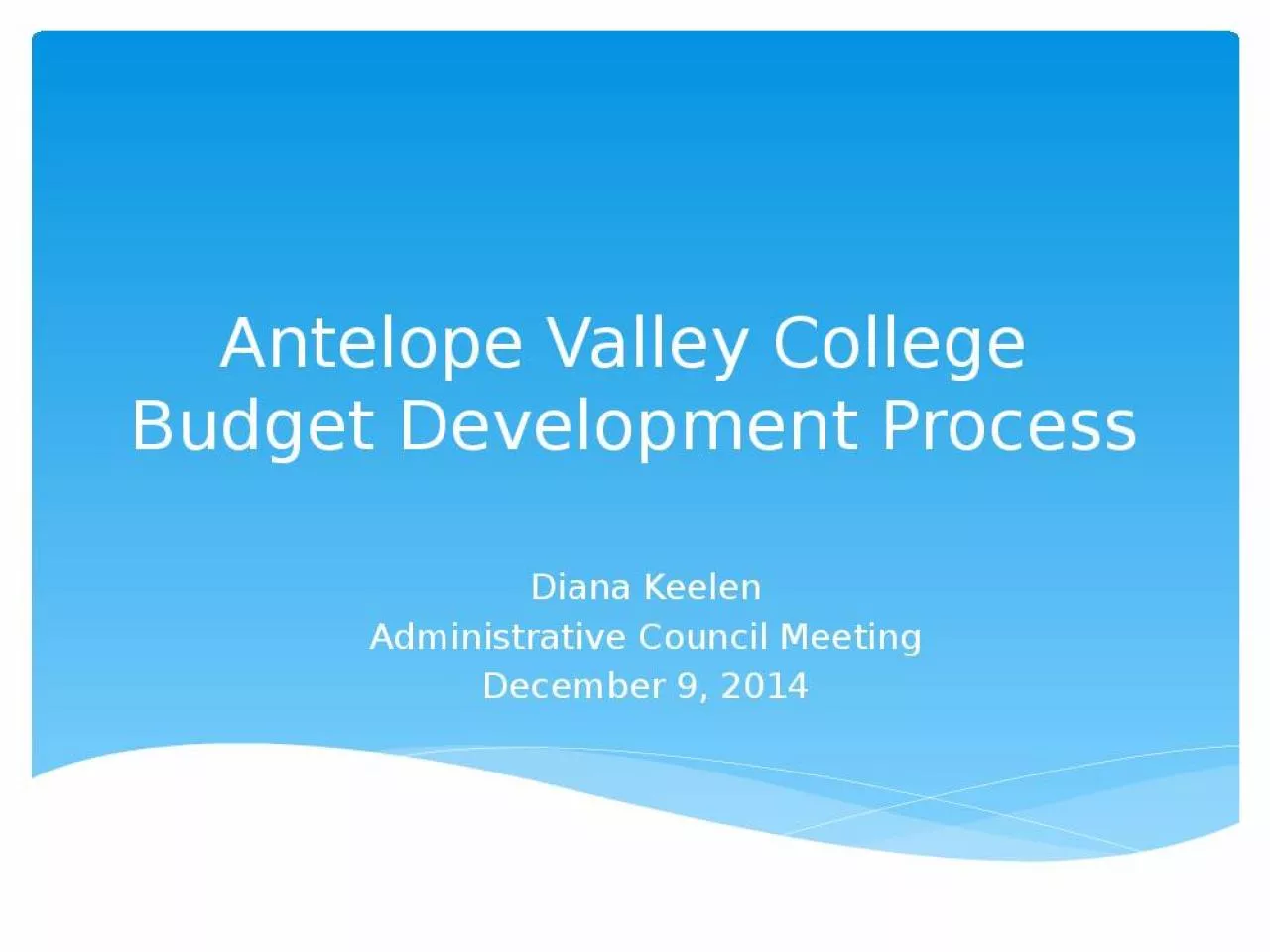 PPT-Antelope Valley College Budget Development Process