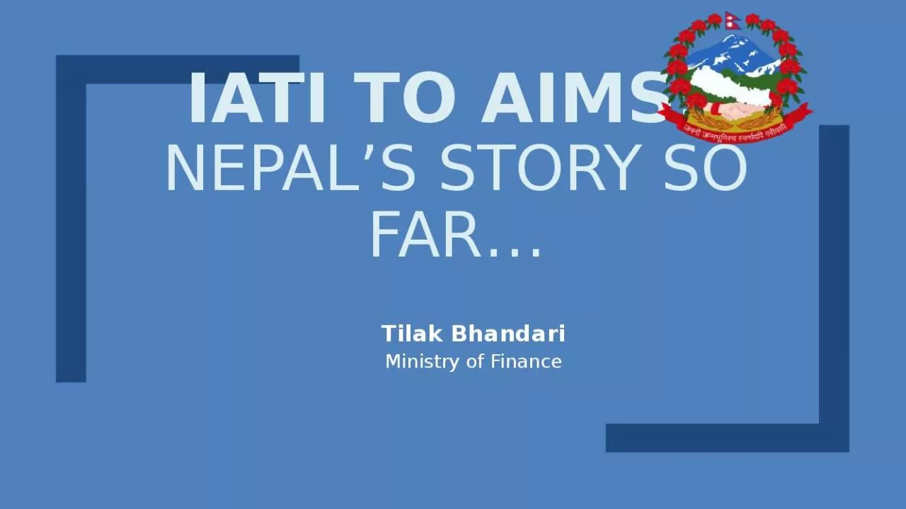 PPT-IATI to AIMS: Nepal s Story so Far