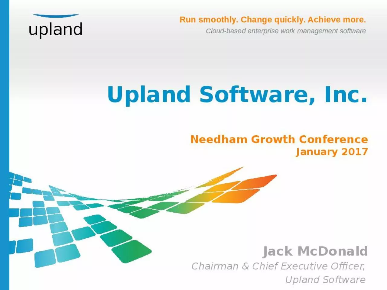 PPT-Upland Software, Inc. Needham Growth Conference January 2017