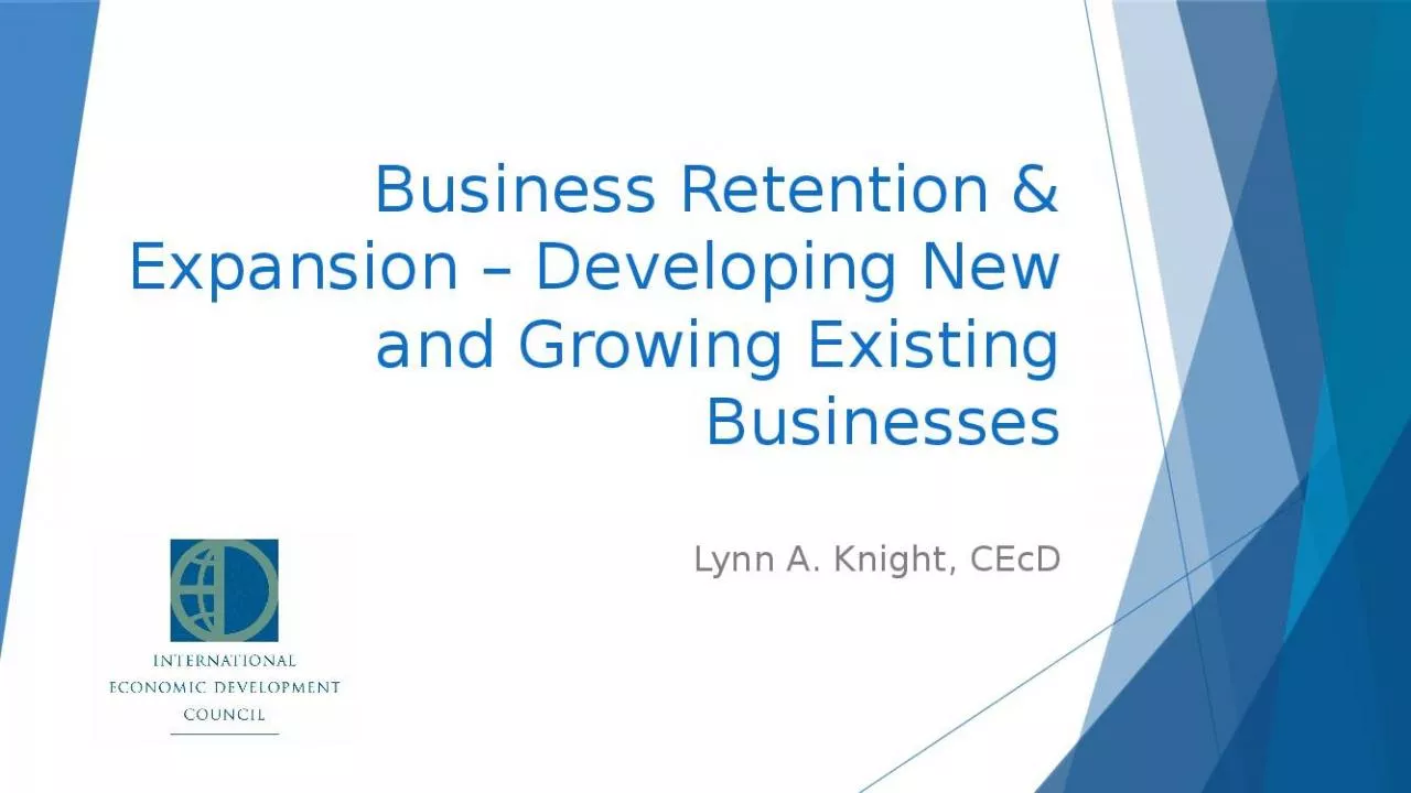 PPT-Business Retention & Expansion Developing New and Growing Existing Businesses