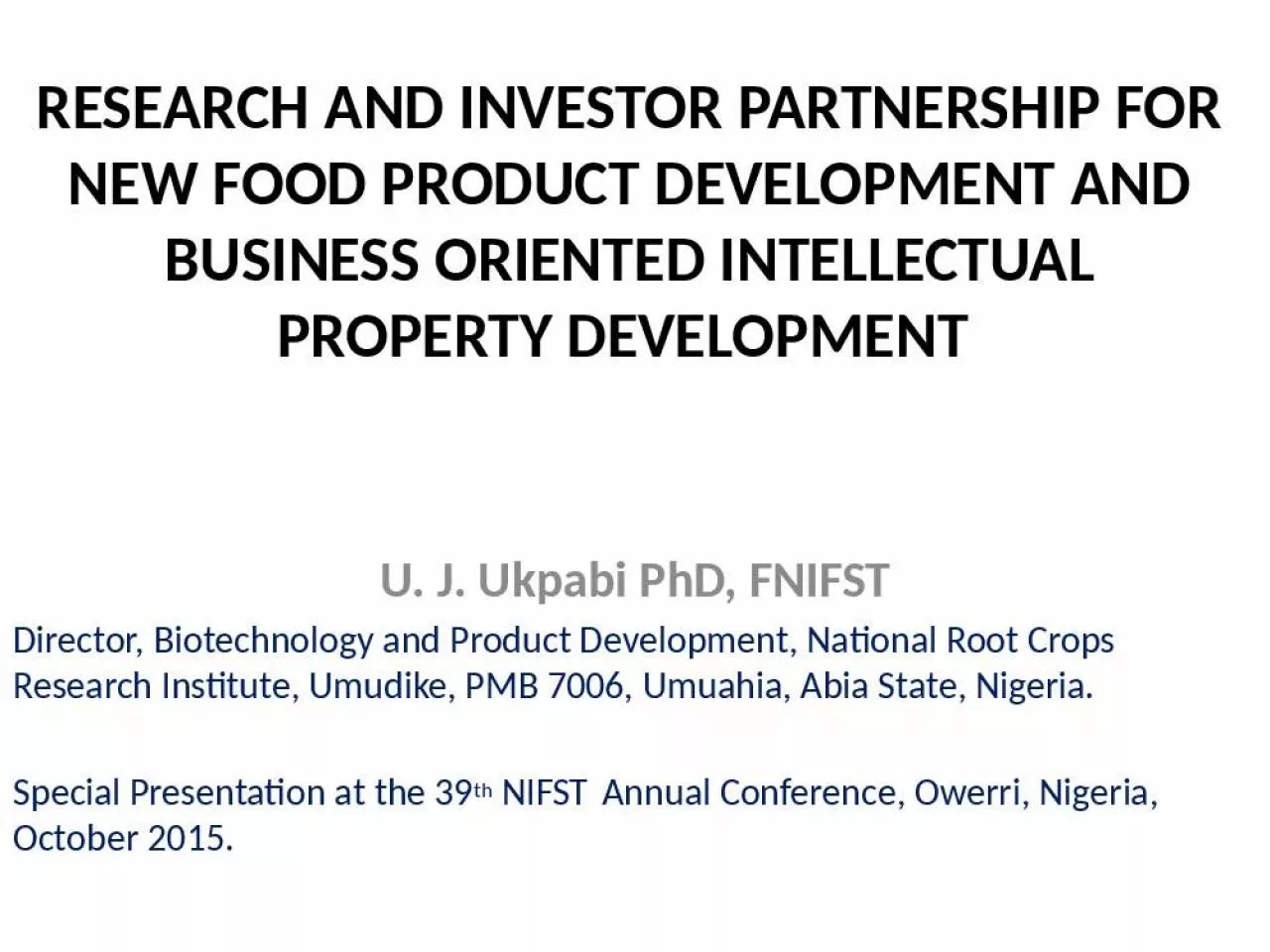 PPT-RESEARCH AND INVESTOR PARTNERSHIP FOR NEW FOOD PRODUCT DEVELOPMENT AND BUSINESS ORIENTED