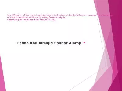 Identification of the most important early indicators of banks failure or success from the point of view of external auditors by using factor analysis Case study on external audit offices in Iraq